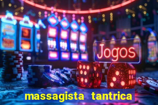 massagista tantrica porto alegre